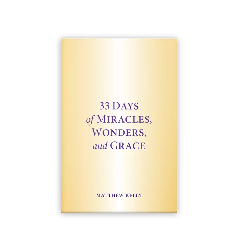 33 Days of Miracles, Wonders, and Grace